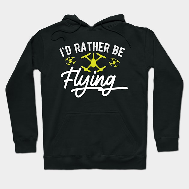 Drone Quadcopter Drone Pilot Flying Hoodie by CreativeGiftShop